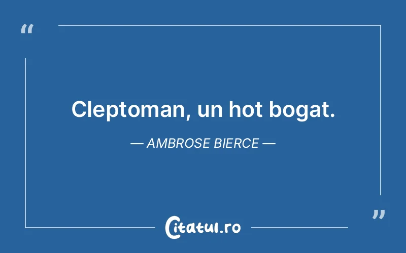 Citat Ambrose Bierce - citate viata