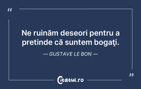 Devenim bogaţi nu datorită lucrurilor ...