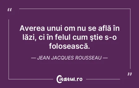 Este bogat acel care câştigă mai mult... Este bogat acel care câştigă mai mult...