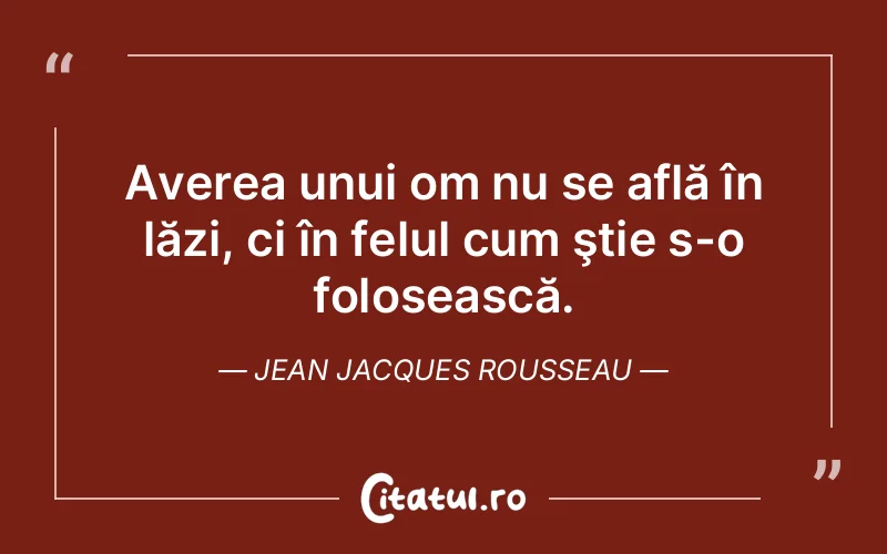 Citat Jean Jacques Rousseau - citate viata
