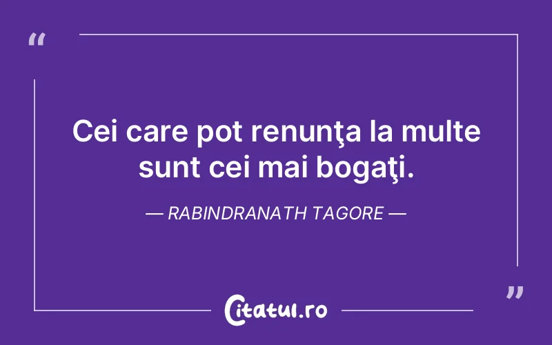 Citat Rabindranath Tagore - citate viata