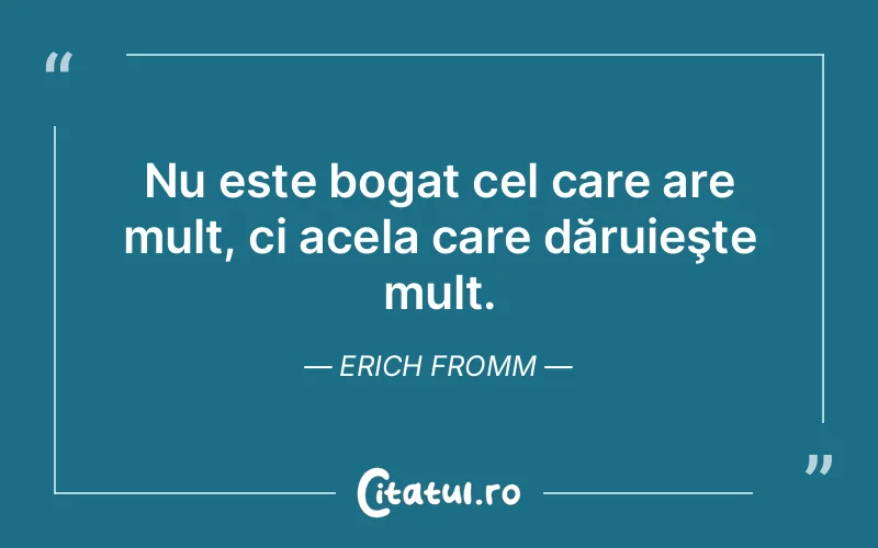 Citat Erich Fromm - citate viata