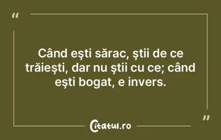 Nu-i bogat cine-i bogat; e bogat cine-i ... Nu-i bogat cine-i bogat; e bogat cine-i ...