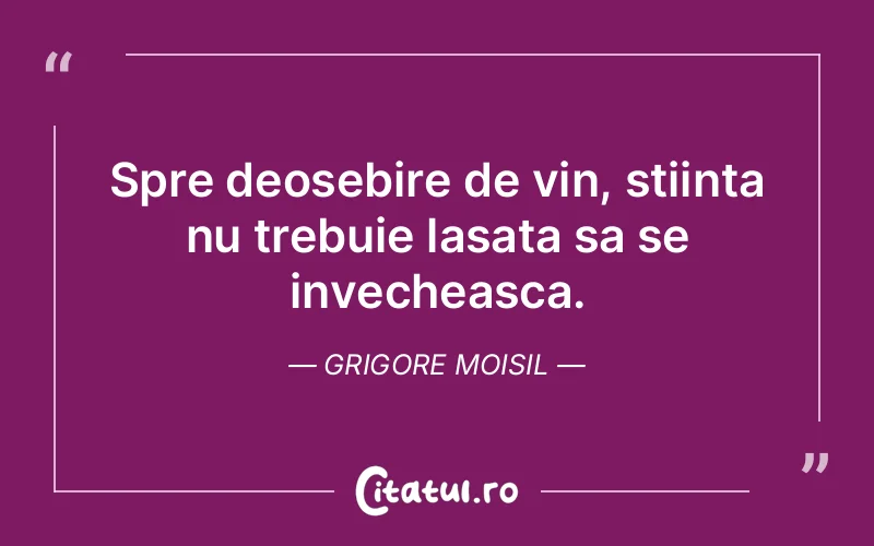 Citat Grigore Moisil - citate viata