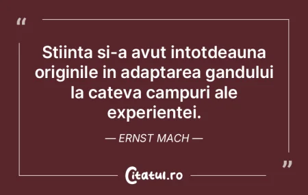 Știința nu s-a putut lauda niciodată ...