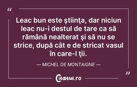 Beţia mi se pare un viciu grosolan şi ...