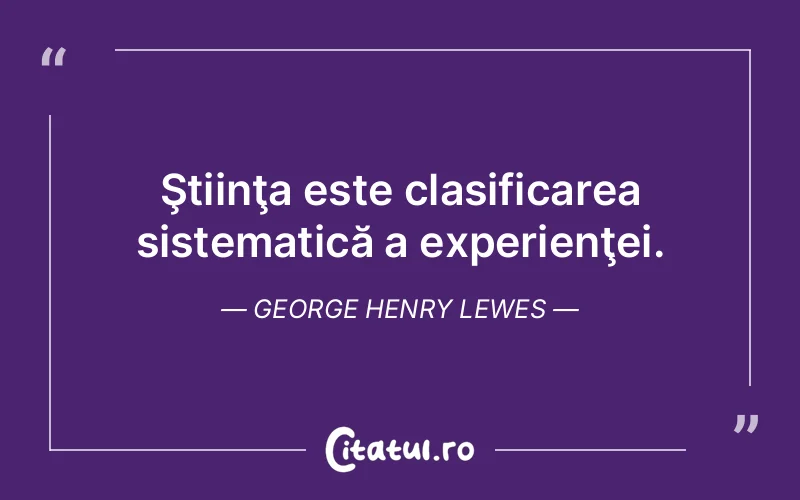 Citat George Henry Lewes - citate viata