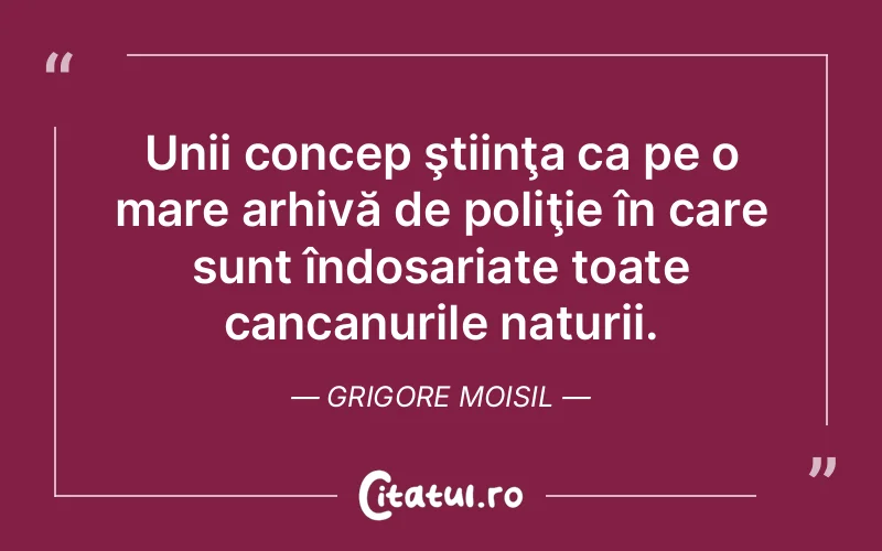 Citat Grigore Moisil - citate viata