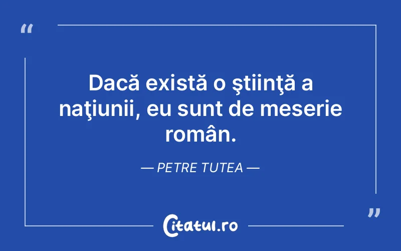 Citat Petre Tutea - citate viata