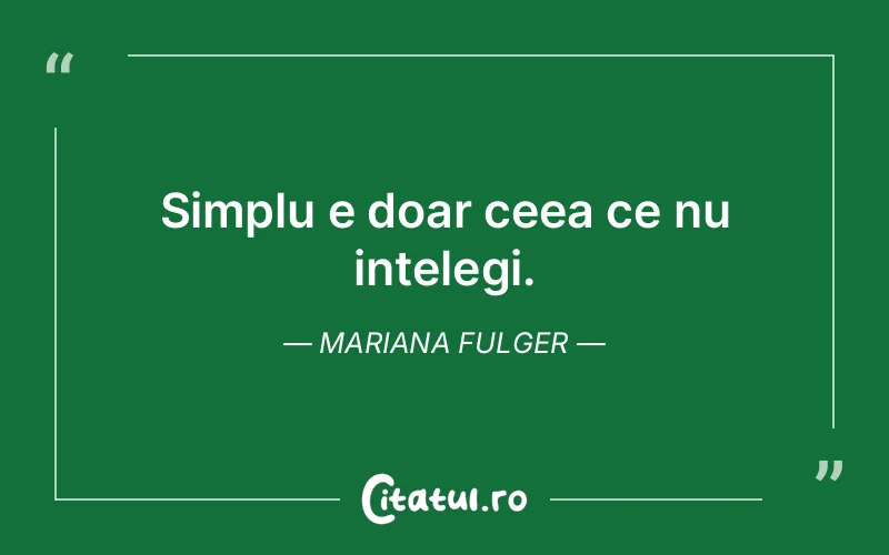Citat Mariana Fulger - citate viata