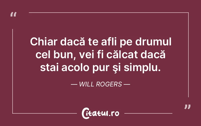 Citat Will Rogers - citate viata