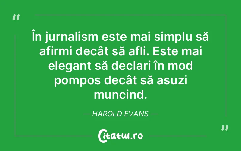 Citat Harold Evans - citate viata