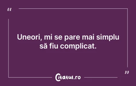 Nu există lucru simplu. Simplu înseamn... Nu există lucru simplu. Simplu înseamn...