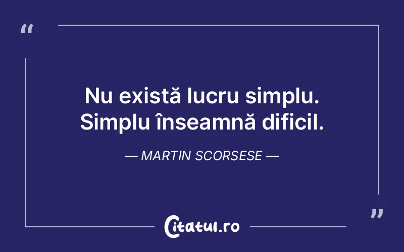 Citat Martin Scorsese - citate viata
