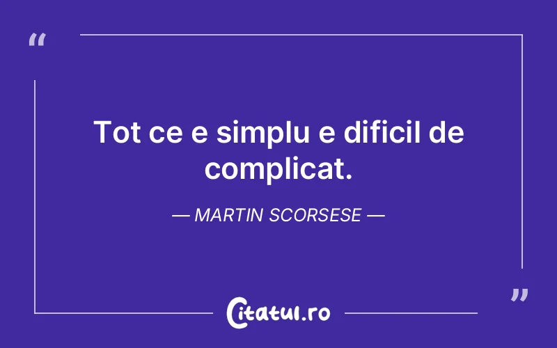 Citat Martin Scorsese - citate viata