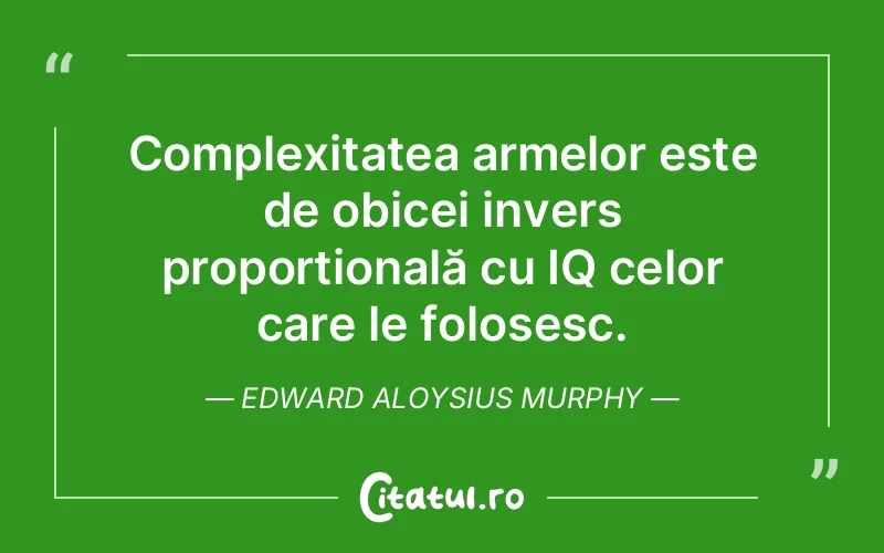 Citat Edward Aloysius Murphy - citate viata
