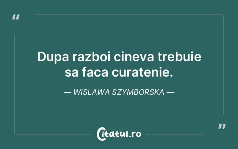 Citat Wislawa Szymborska - citate viata