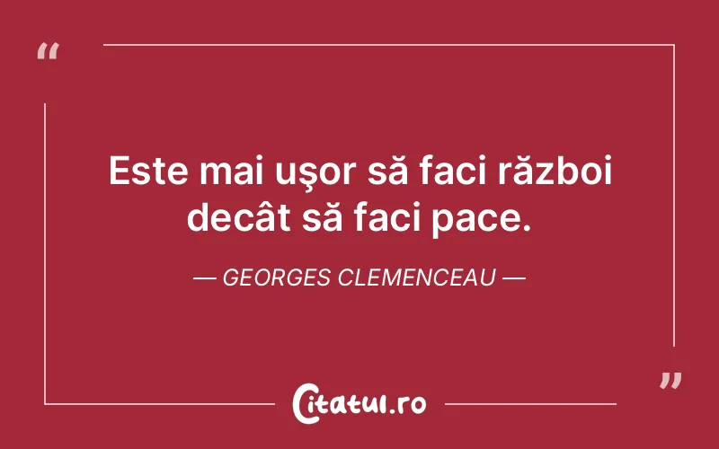 Citat Georges Clemenceau - citate viata