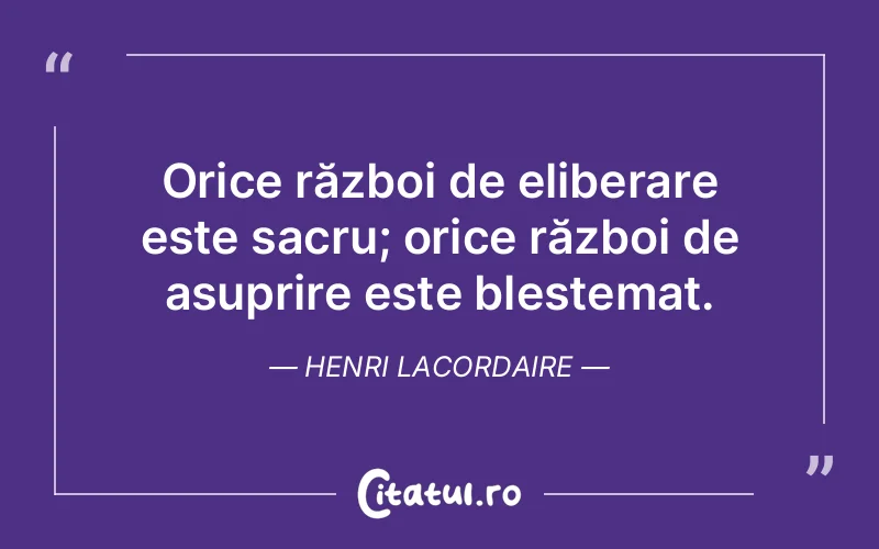 Citat Henri Lacordaire - citate viata