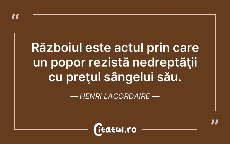 Citat Henri Lacordaire - citate viata