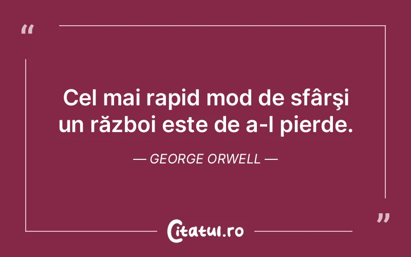 Citat George Orwell - citate viata