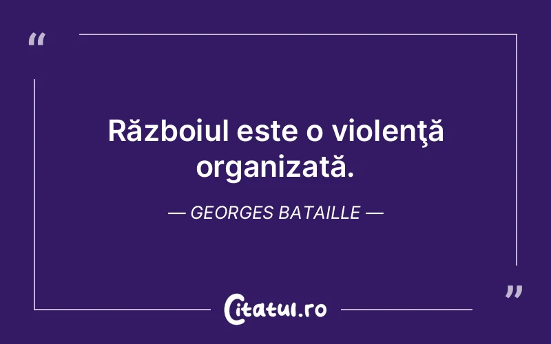 Citat Georges Bataille - citate viata