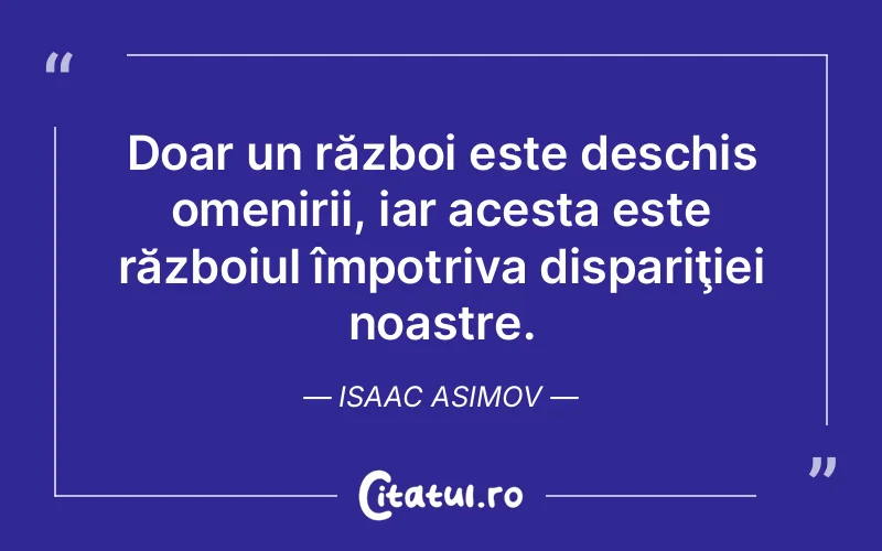 Citat Isaac Asimov - citate viata
