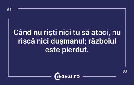 Vedeţi, dacă ne-am afla acum între ce...
