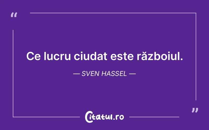 Citat Sven Hassel - citate viata