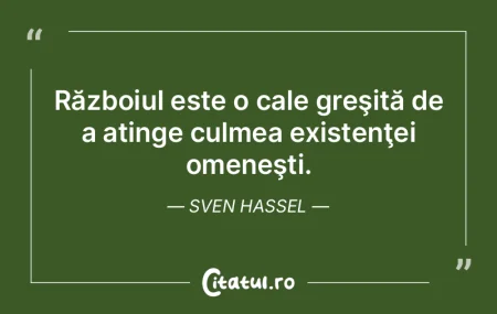 Viaţa este un război interminabil. Teo...