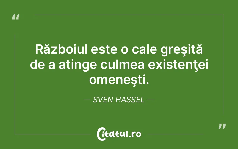 Citat Sven Hassel - citate viata