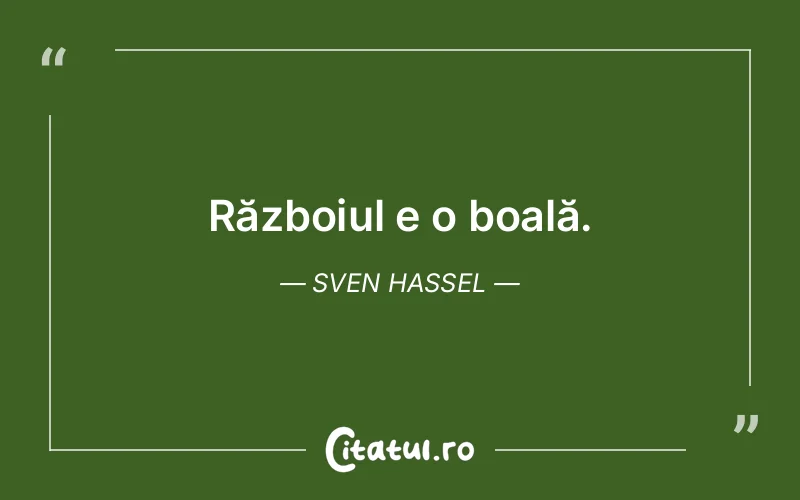 Citat Sven Hassel - citate viata