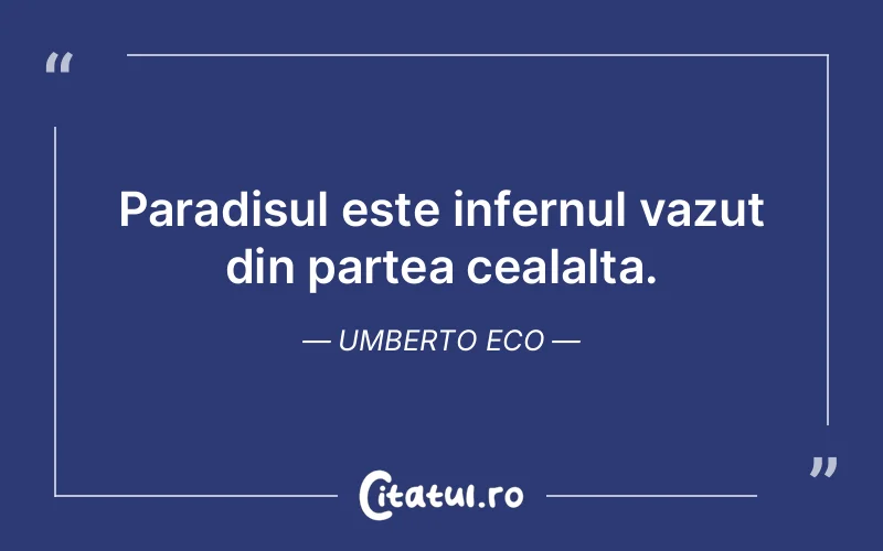Citat Umberto Eco - citate viata
