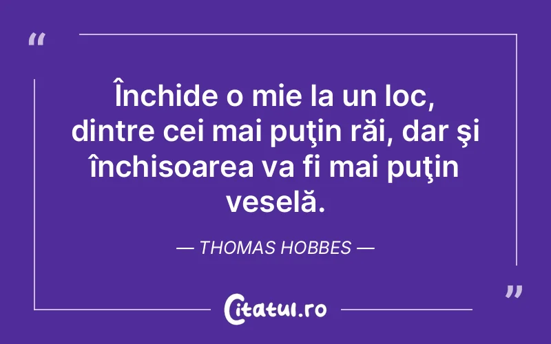 Citat Thomas Hobbes - citate viata