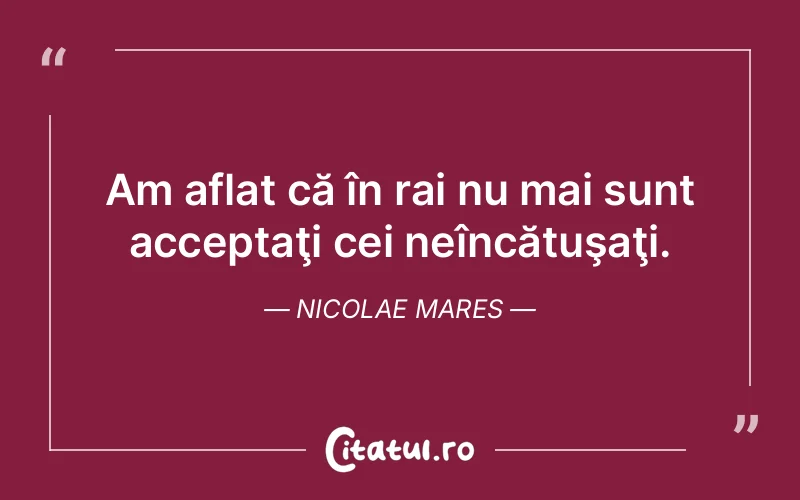 Citat Nicolae Mares - citate viata