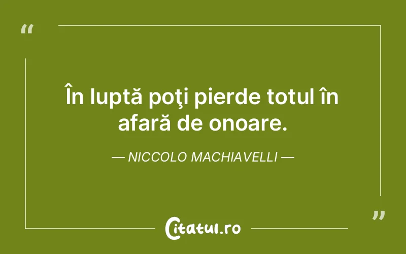 Citat Niccolo Machiavelli - citate viata