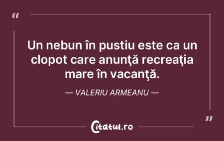 Nu a existat un mare geniu fără să nu... Nu a existat un mare geniu fără să nu...