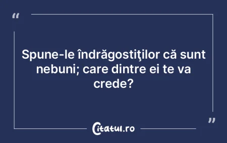 Nebunia în rândul indivizilor este rar...