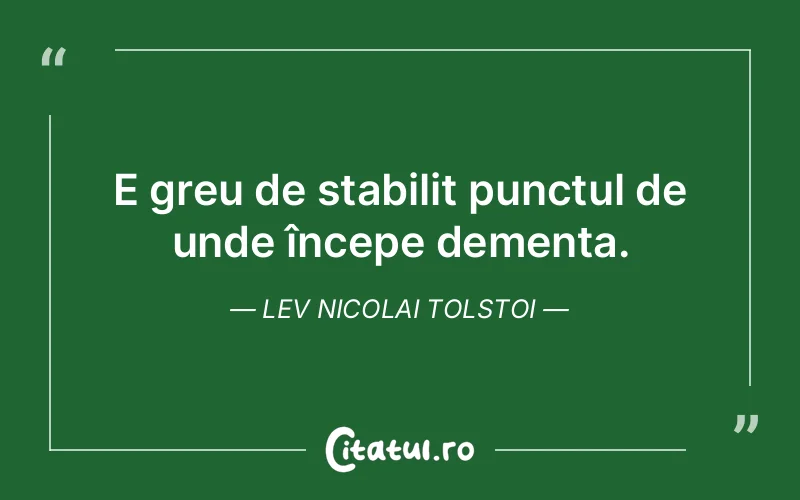 Citat Lev Nicolai Tolstoi - citate viata