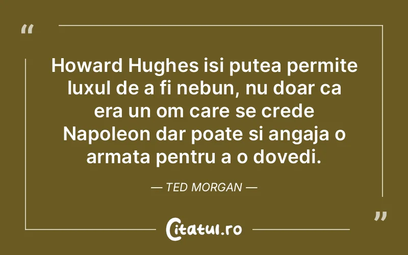 Citat Ted Morgan - citate viata