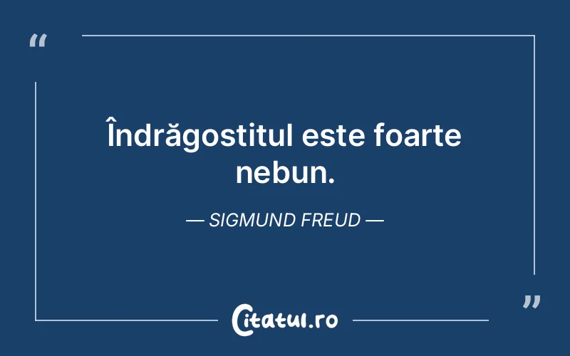 Citat Sigmund Freud - citate viata