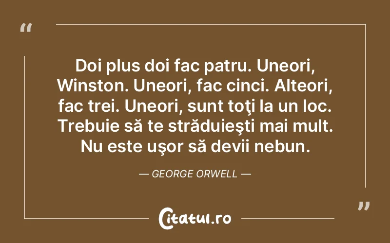 Citat George Orwell - citate viata