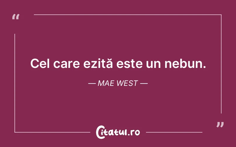 Citat Mae West - citate viata
