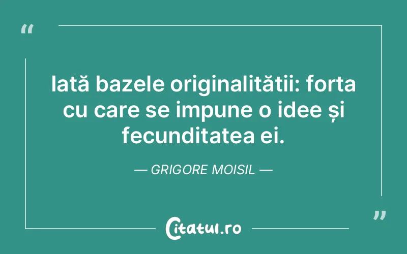 Citat Grigore Moisil - citate viata