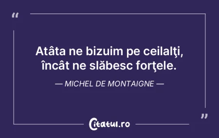 Vreau idei care să pătrundă cu forţa... Vreau idei care să pătrundă cu forţa...