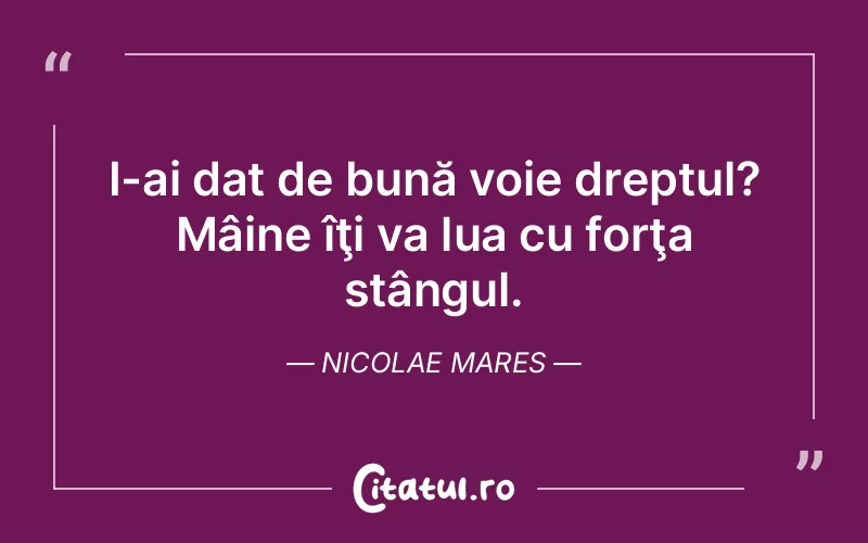 Citat Nicolae Mares - citate viata