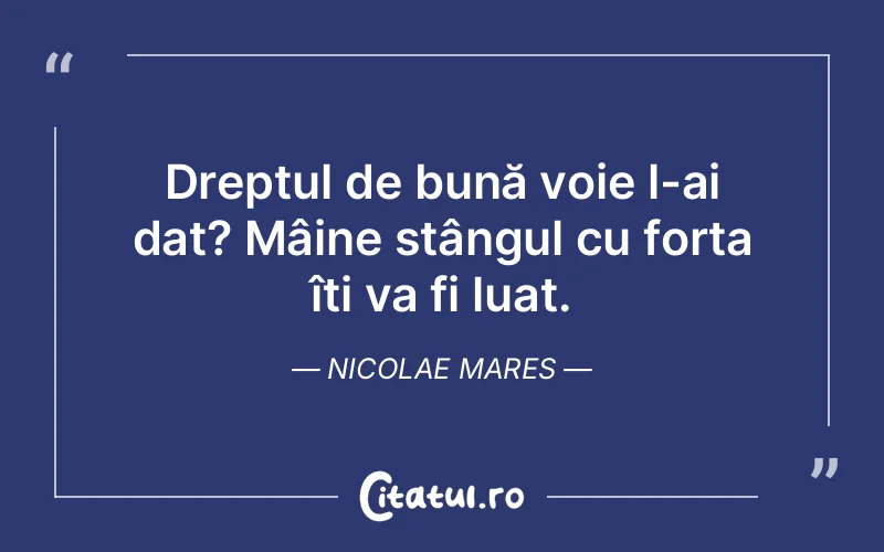 Citat Nicolae Mares - citate viata