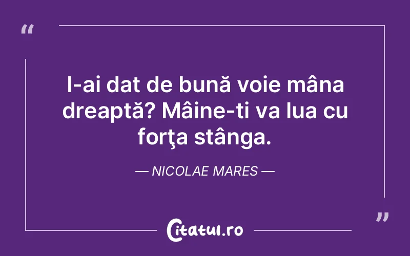 Citat Nicolae Mares - citate viata