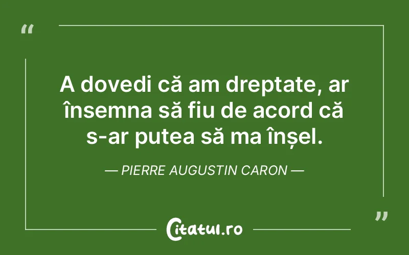 Citat Pierre Augustin Caron - citate viata