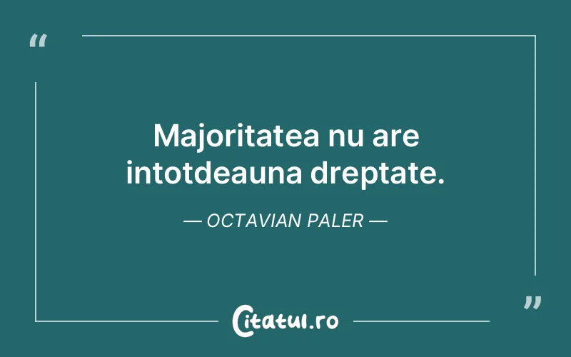 Citat Octavian Paler - citate viata
